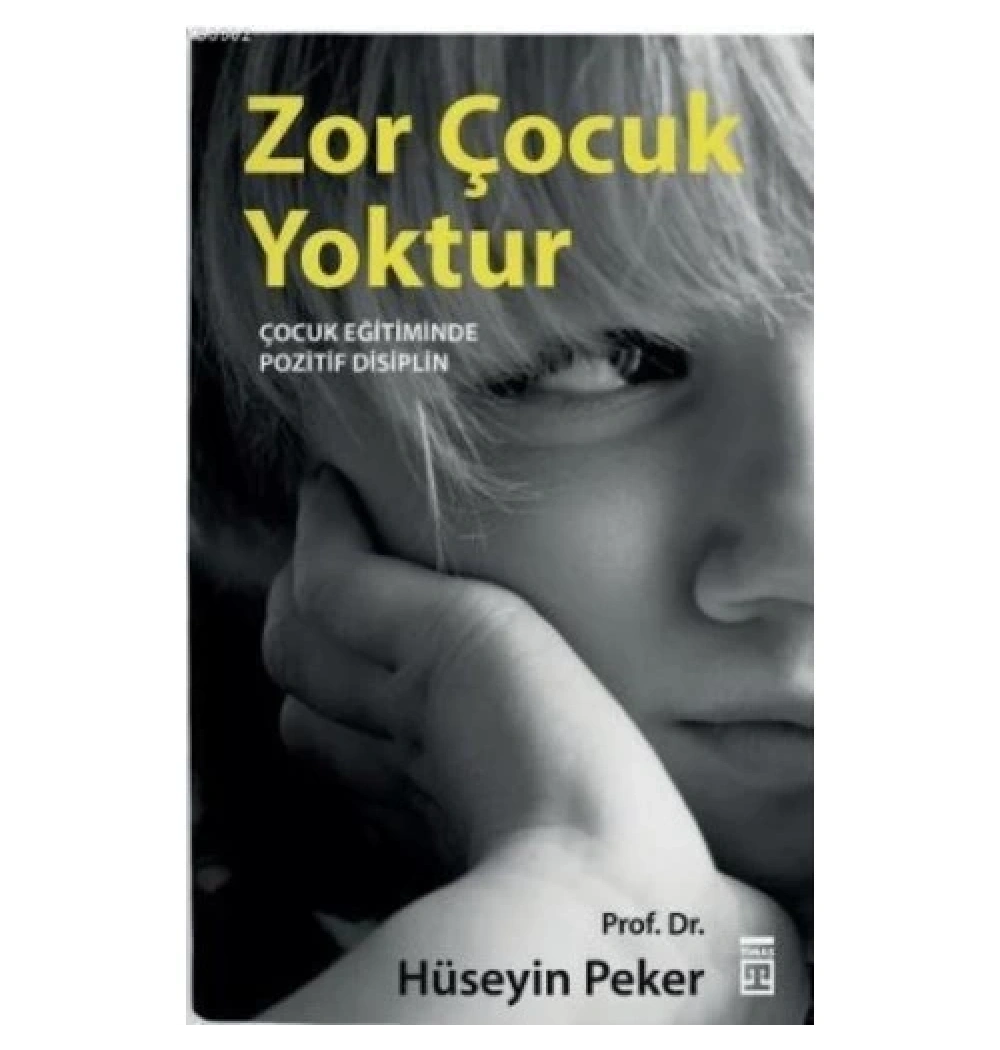 Zor Çocuk Yoktur - Prof.Dr.Hüseyin Peker - Timaş