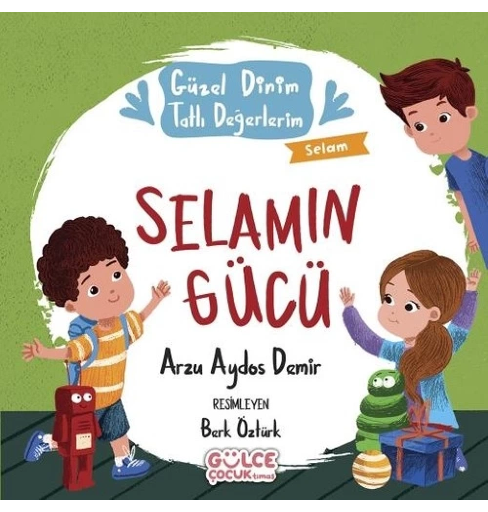 Selamın Gücü Güzel Dinim Tatlı Değerlerim Timaş