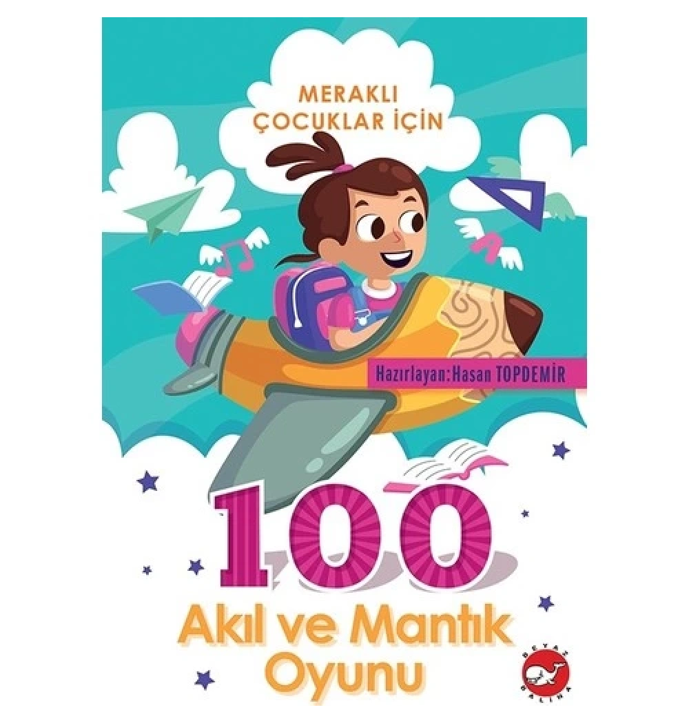 Meraklı Çocuklar İçin 100 Akıl Ve Mantık  Beyaz Balina