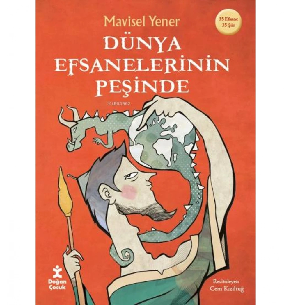 Dünya Efsanelerinin Peşinde  Mavisel Yener  Doğan Çocuk