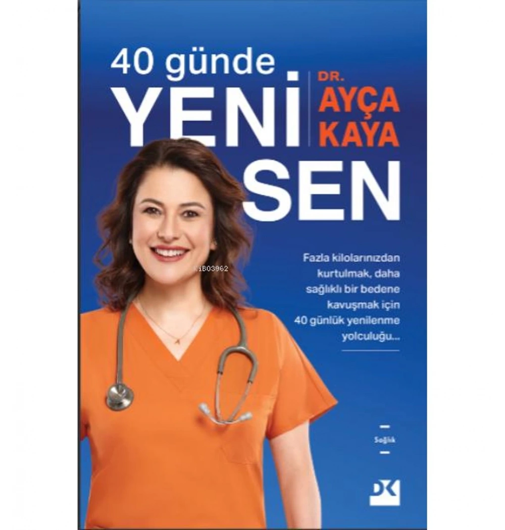 40 Günde Yeni Sen Dr.Ayça Kaya Doğan Yayın