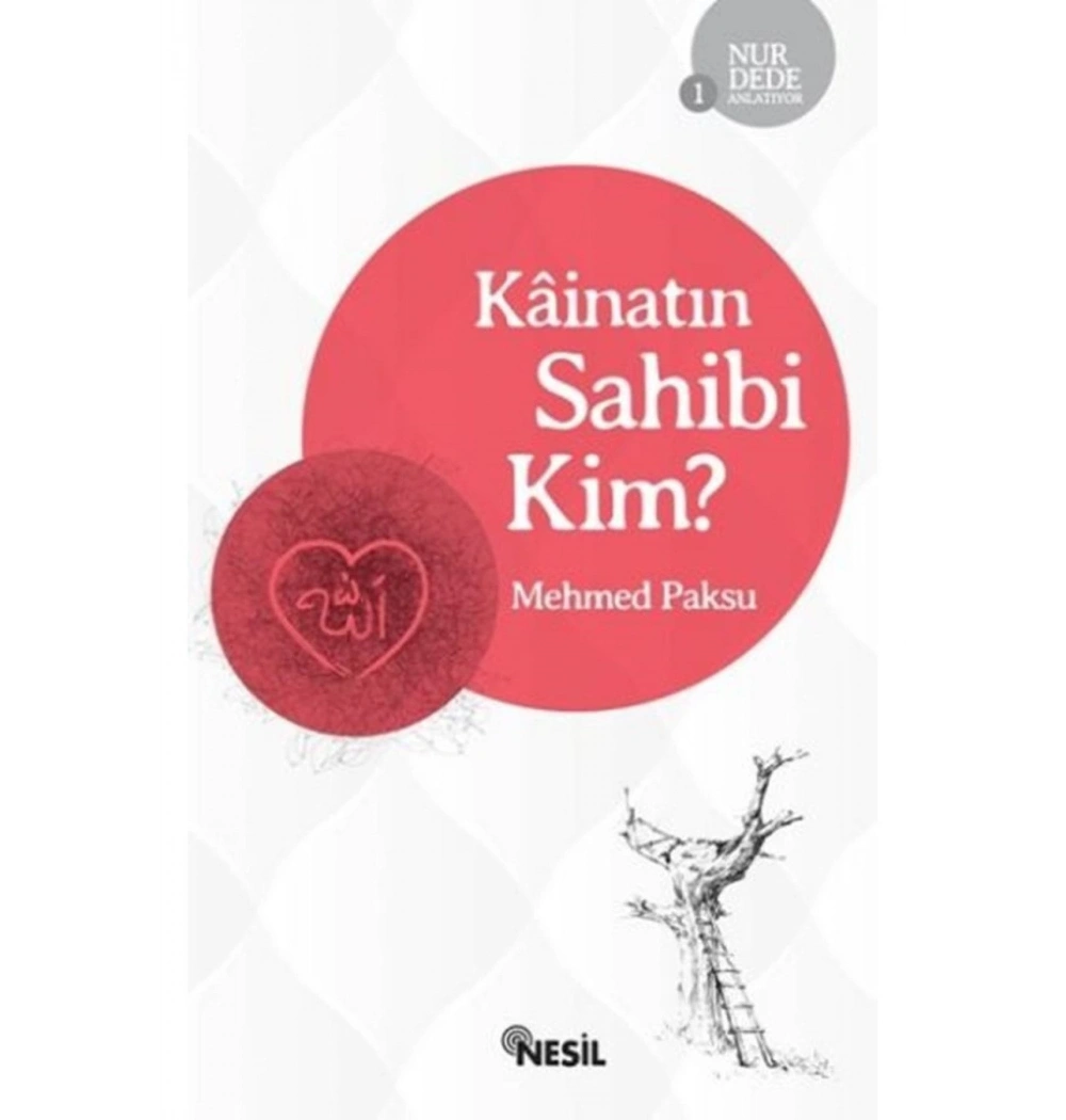 Nur Dede Anlatıyor-1 Kainatın Sahibi Kim  ?     Nesil