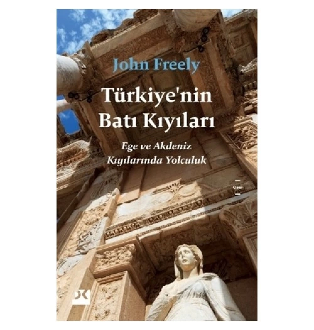 Türkiyenin Batı Kıyıları John Freely Doğan Kitap