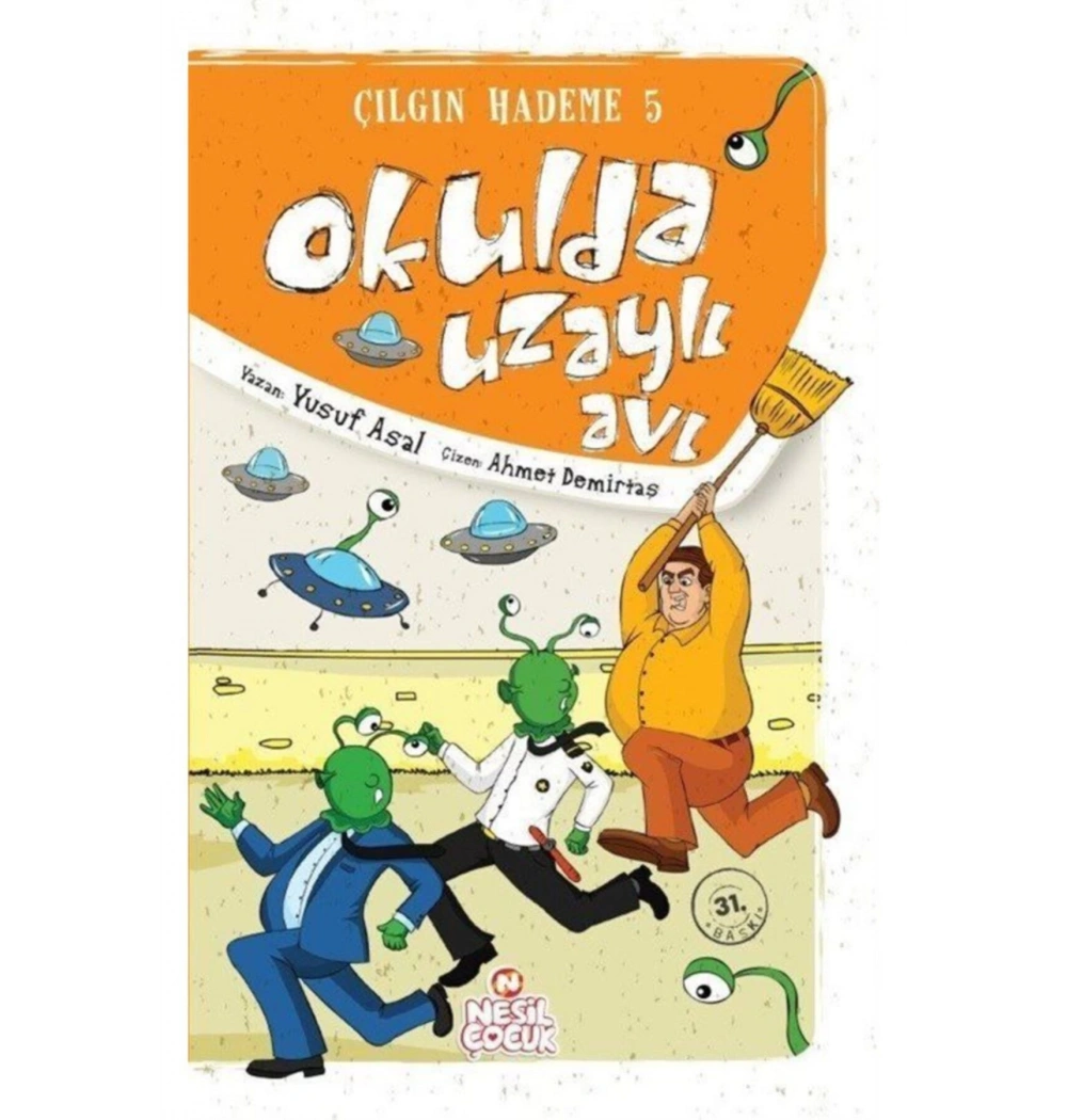 Okulda Uzaylı Avı - Çılgın Hademe Serisi-5 Nesil Çocuk