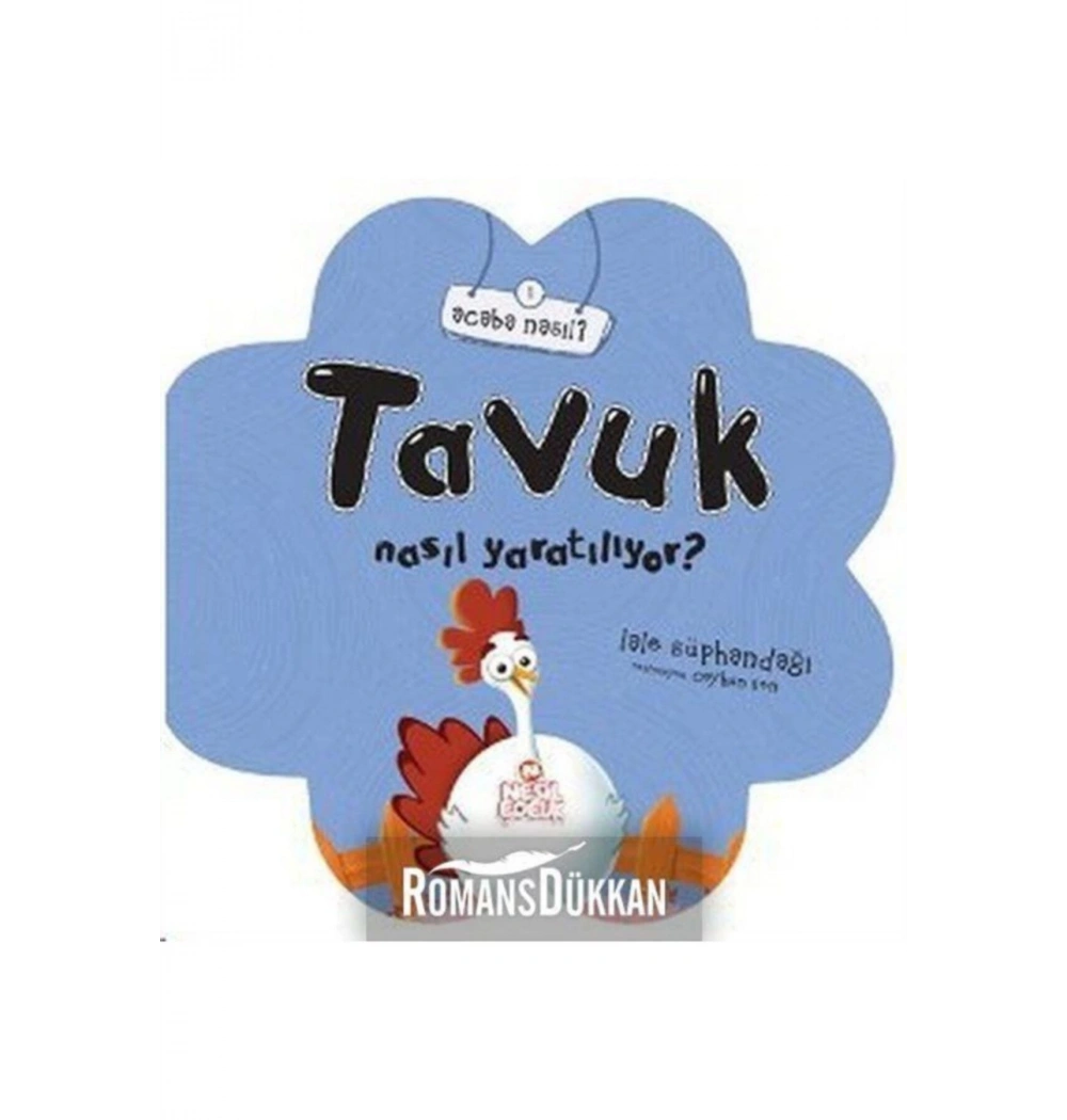 Acaba Nasıl 1- Tavuk Nasıl Yaratılıyor (5+) - Nesil