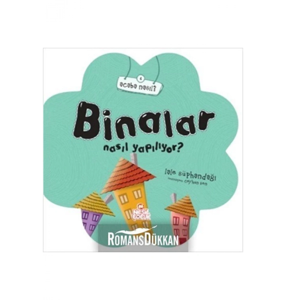 Acaba Nasıl 6- Binalar Nasıl Yapılıyor (5+) - Nesil