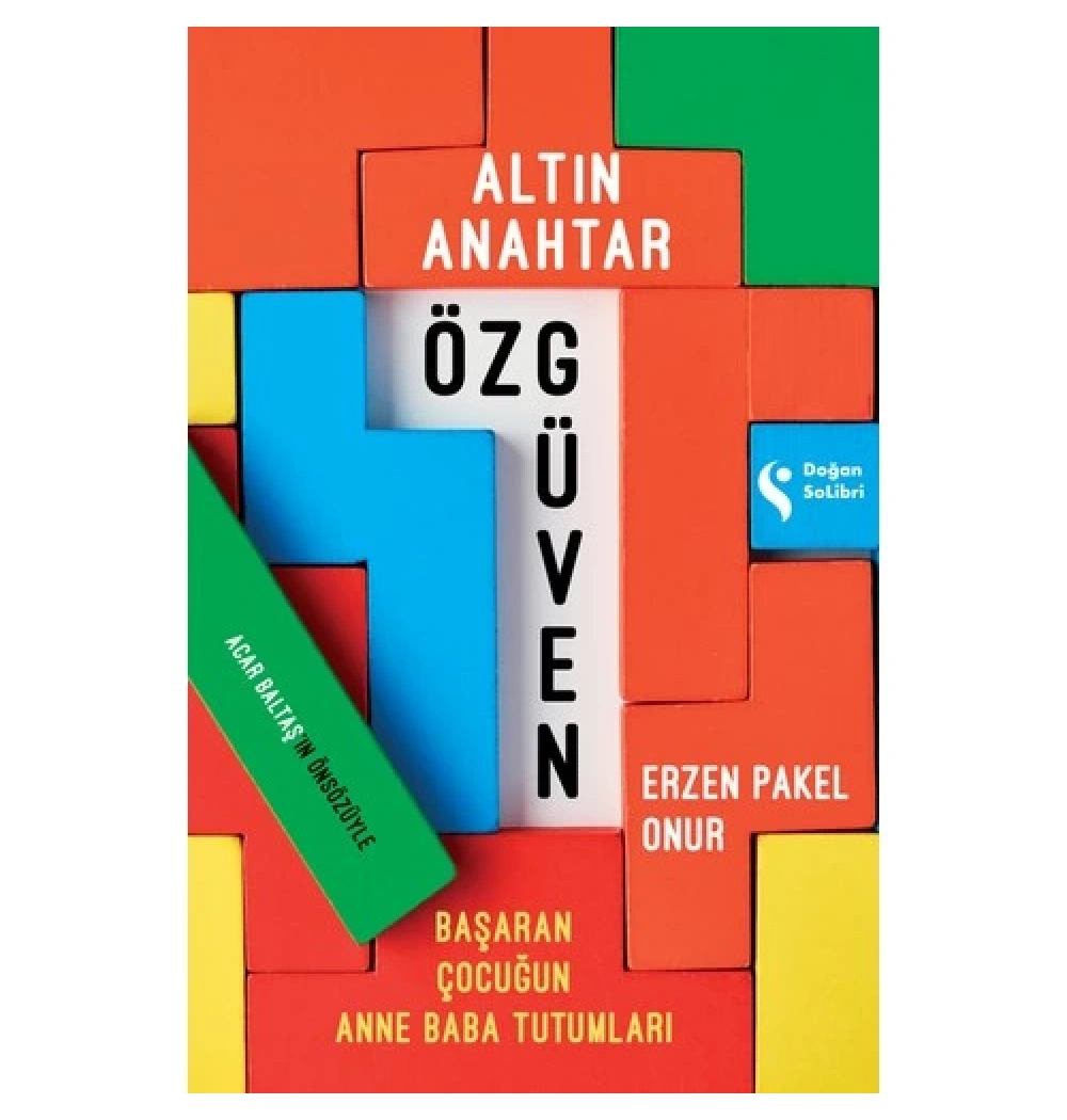 Altın Anahtar Özgüven Başaran Çocuğun Anne Baba Tutumları