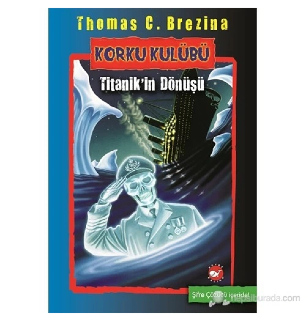 Korku Kulübü 6 Titanikin Dönüşü Beyaz Balina