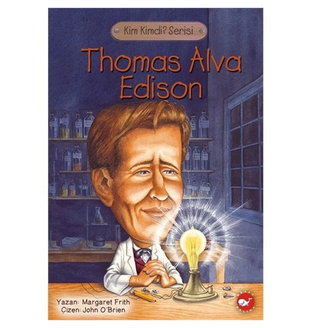 Kim Kimdir Thomas Alva Edison   Beyaz  Balina