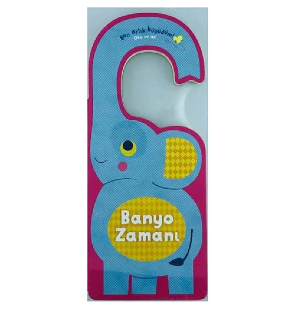 Ben Artık Büyüdüm Banyo Zamanı Doğan Egmont