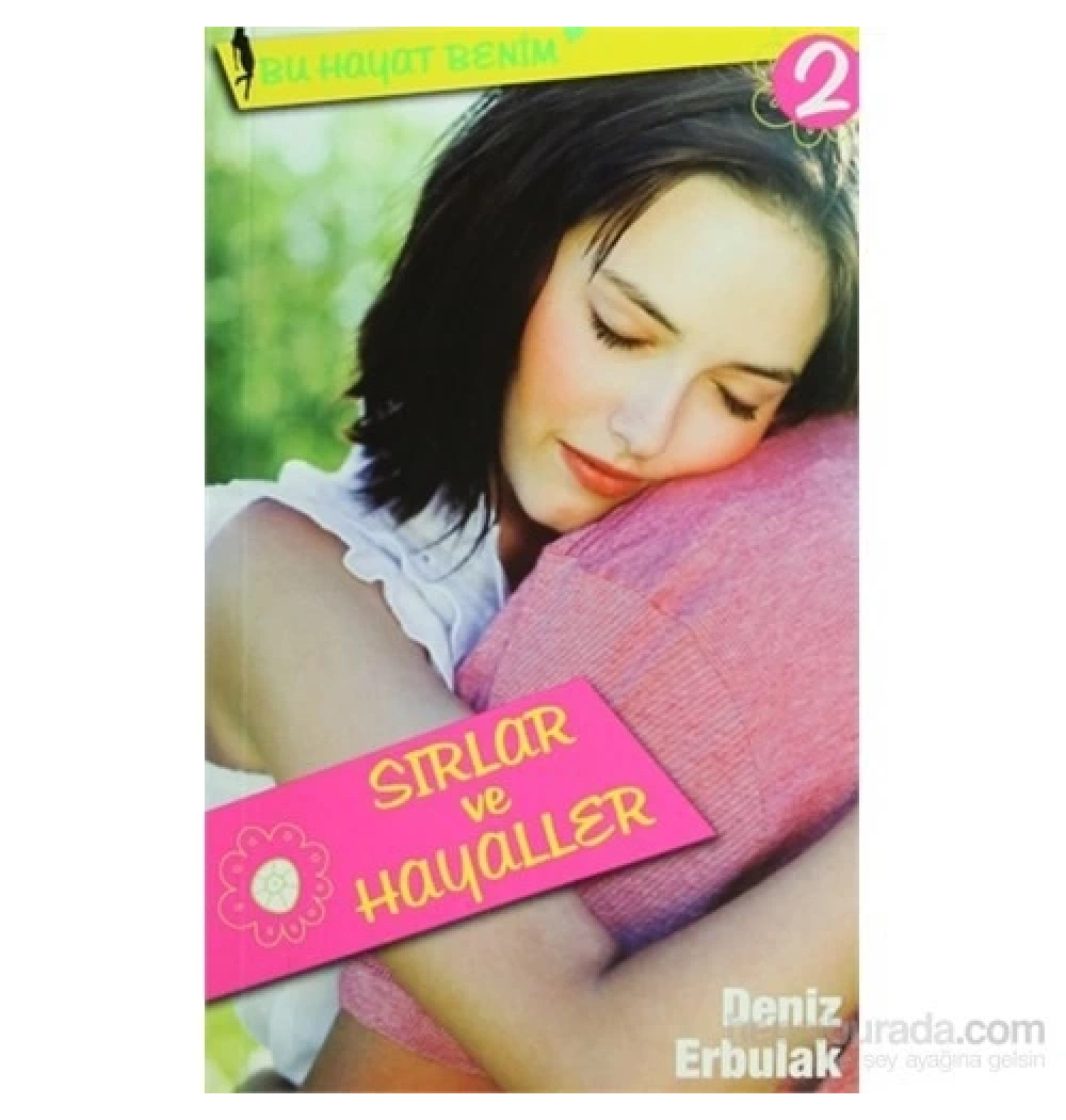 Bu Hayat Benim 2 Sırlar Ve Hayaller  Deniz Erbulak