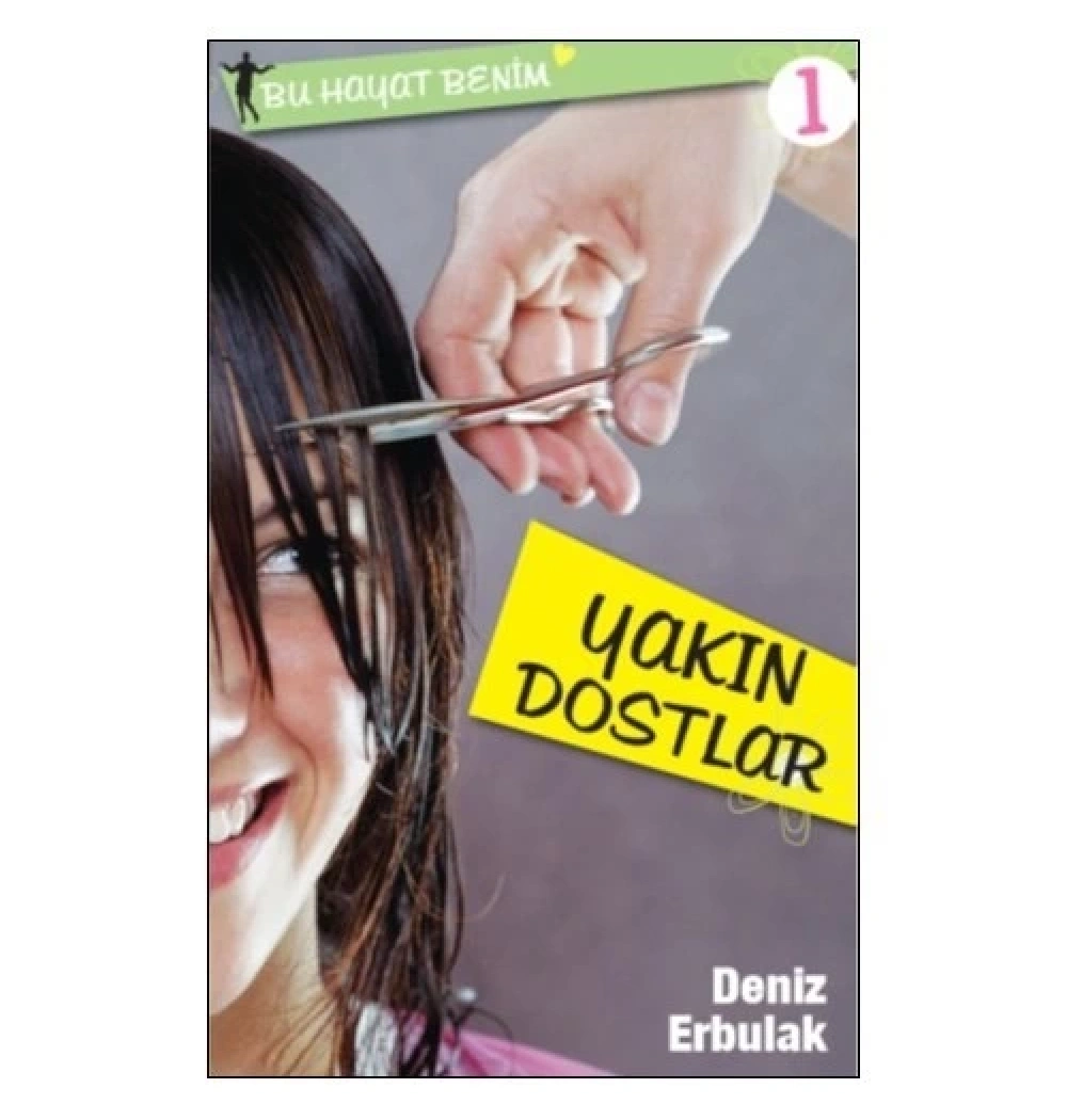Bu Hayat Benim Yakın Dostlar 1 Deniz Erbulak