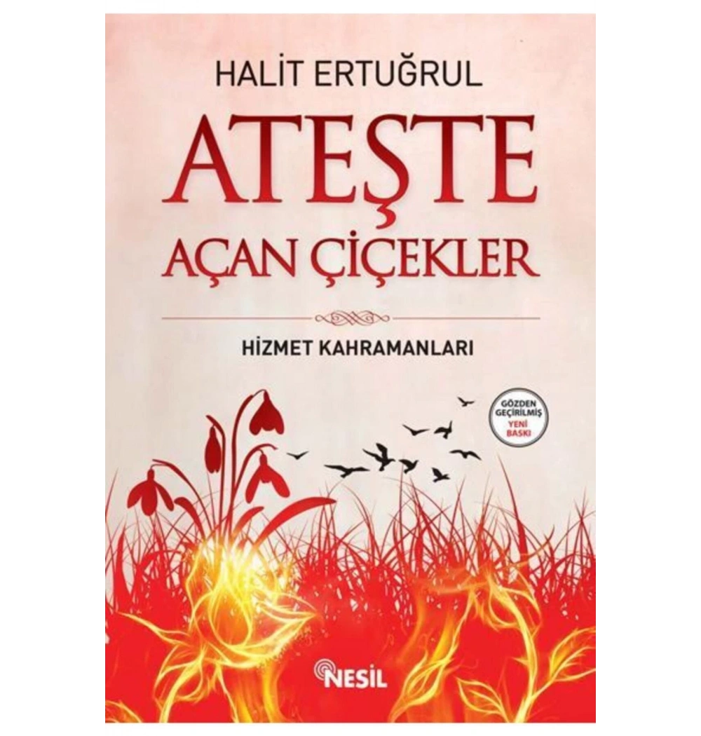 Ateşte Açan Çiçekler  -Halit Ertuğrul  Nesil