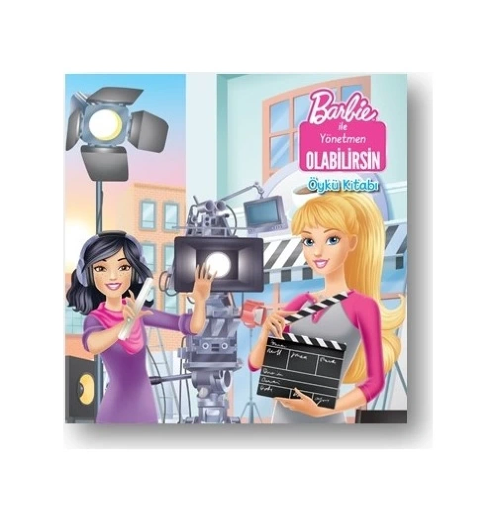 Barbie İle Yönetmen Olabilirsin Öykü Kitabı