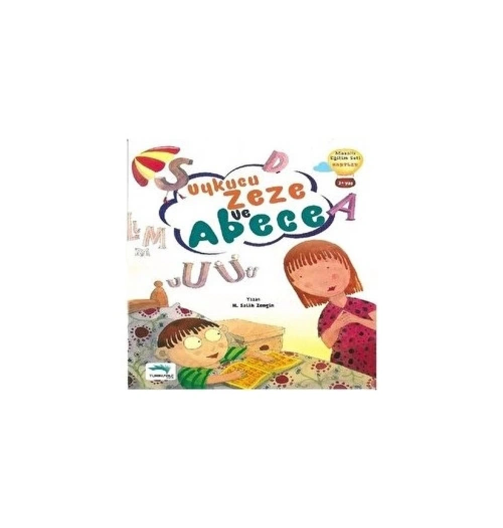Masallı Eğitim Uykucu Zeze Ve A Be Ce Harfler 3+Yaş Turkuvaz