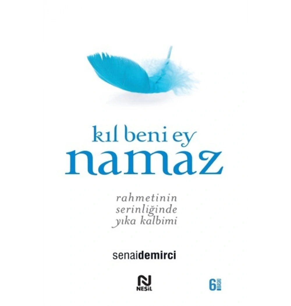 Kıl Beni Ey Namaz. Senai Demirci  Nesil