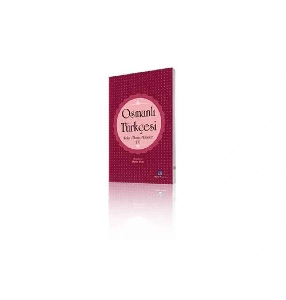 Osmanlı Türkçesi Kolay Okuma Metinleri-3   Os0009