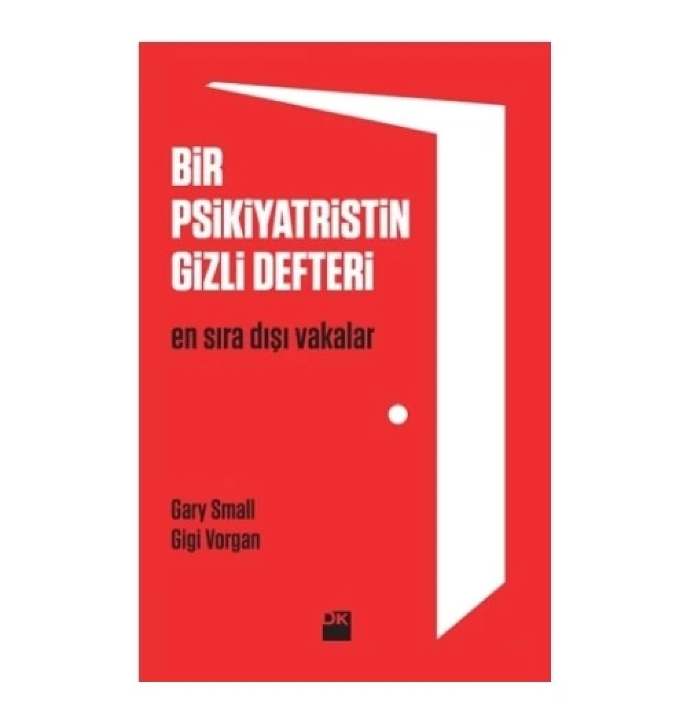 Bir Psikiyatristin Gizli Defteri-En Sıradışı Vakalar