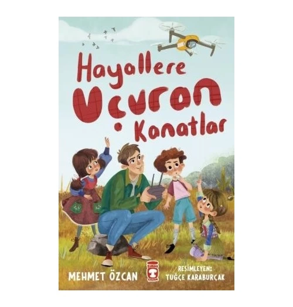 Hayallere Uçuran Kanatlar Mehmet Özcan 2-3.Sınıf Timaş Çocuk