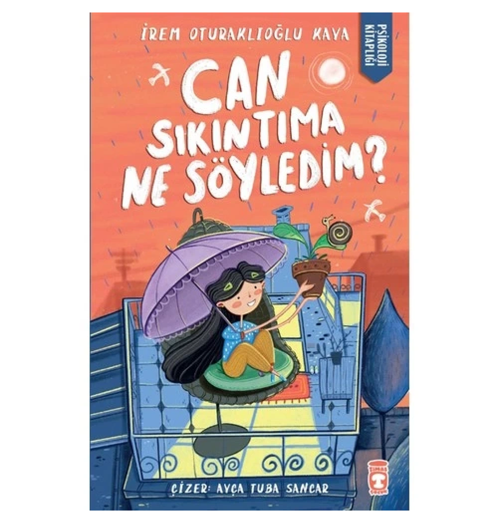 Can Sıkıntıma Ne Söyledim Timaş Çocuk