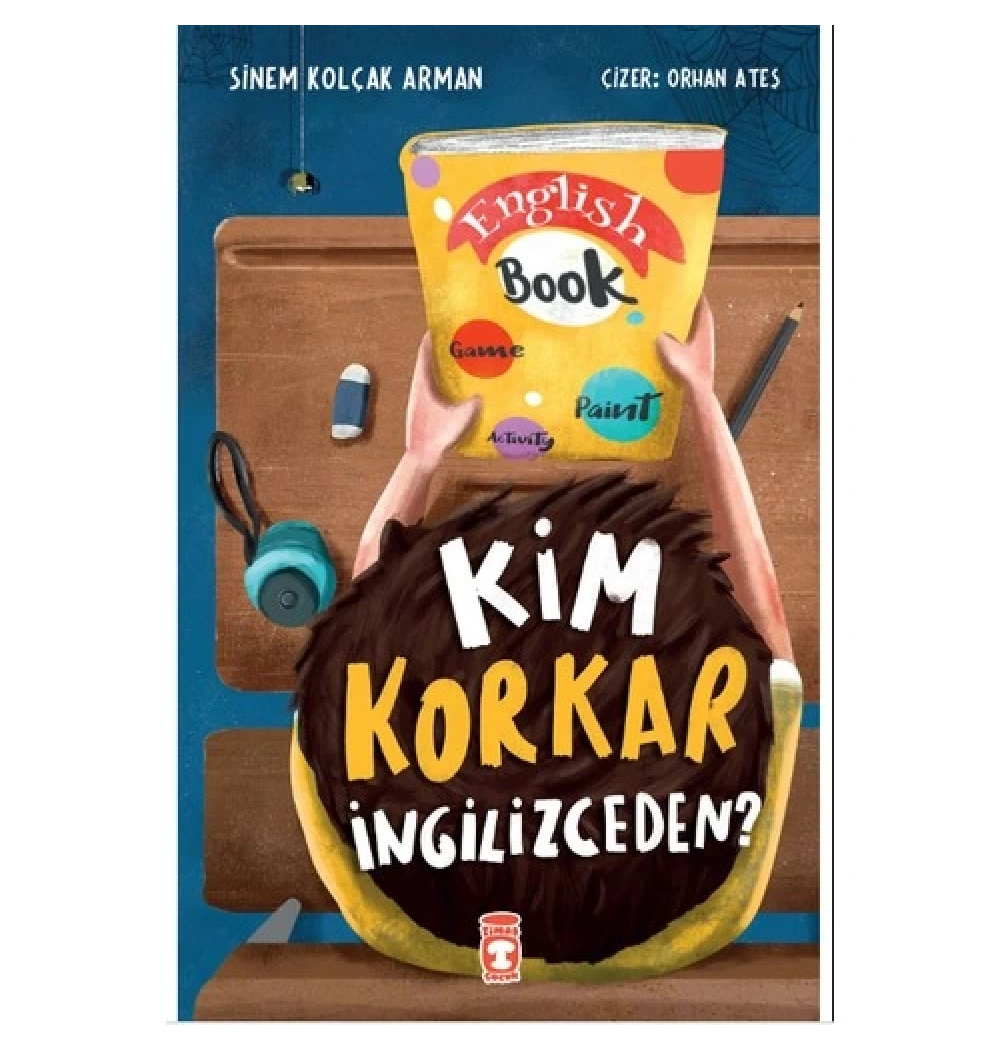 Kim Korkar İngilizceden Sinem Kolçak Arman 2-3.Sınıf Timaş Çocuk