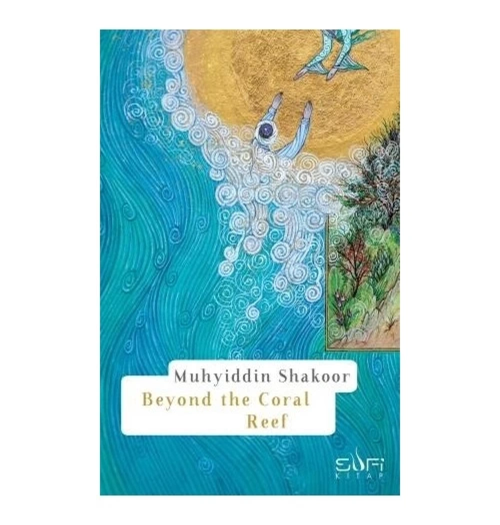 Beyond The Coral Reef  Muhyiddin Şekur  Sufi Kitap