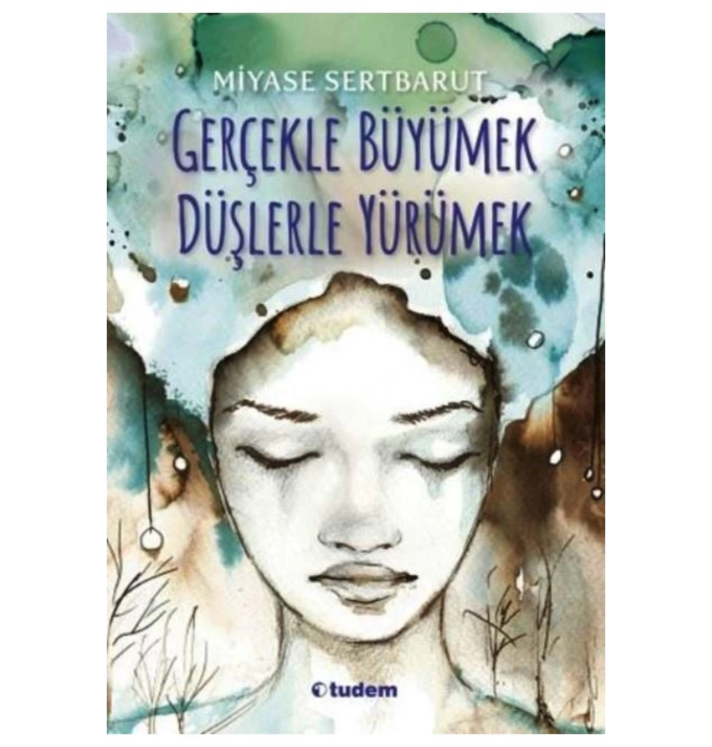 Gerçekle Büyümek Düşlerle Yürümek M. Sertbarut   Tudem