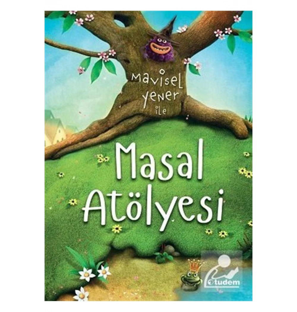 Masal Atölyesi   Mavisel Yener   Tudem