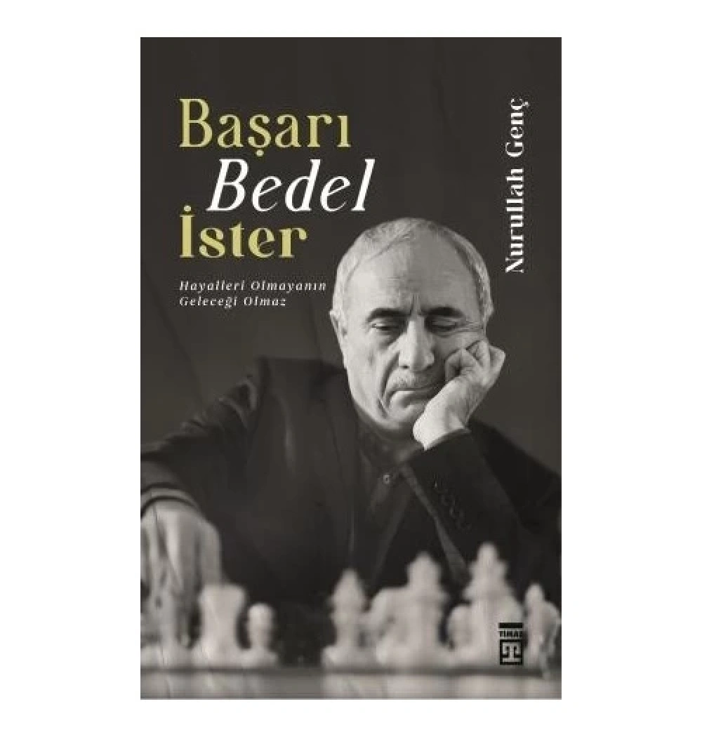 Başarı Bedel İster Nurullah Genç Timaş