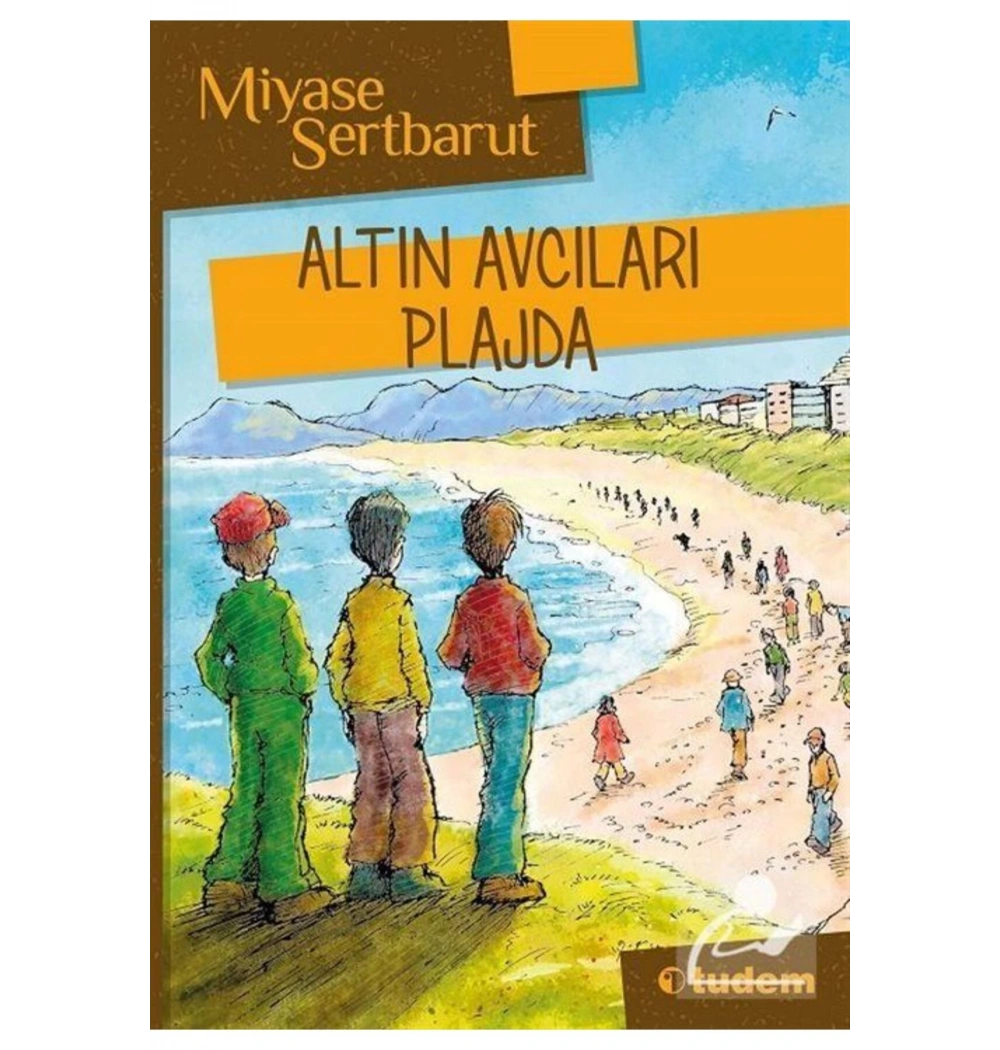 Altın Avcıları Plajda  Miyase Sertbarut  Tudem