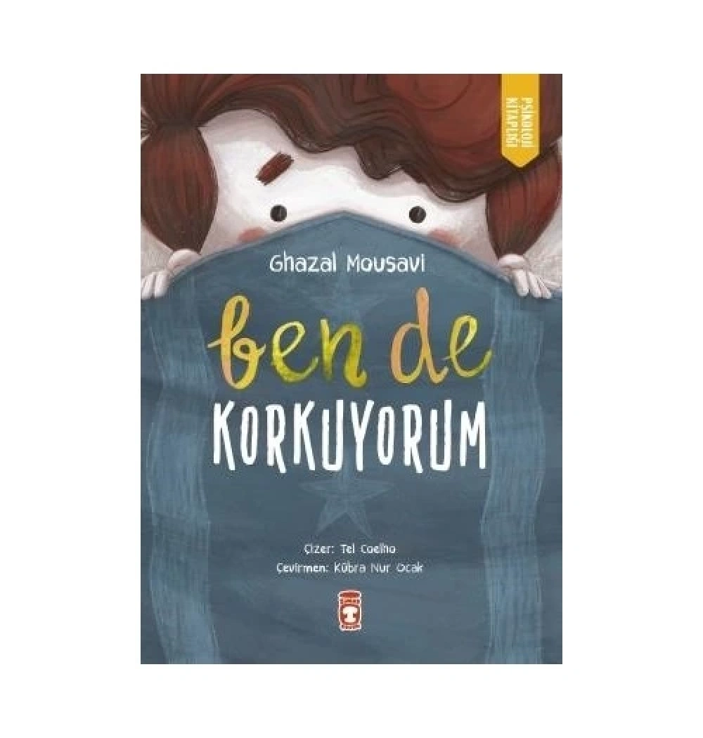 Bende Korkuyorum  Ghazal Mousavi   4.Yaş Üzeri Ve Okul Öncesi    Timaş