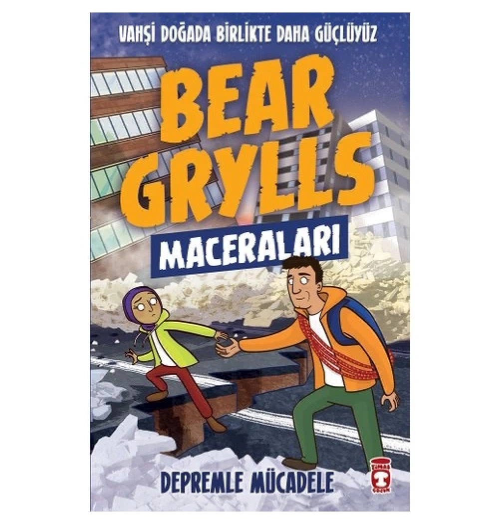 Depremle Mücadele Bear Grylls Maceraları Timaş Çocuk