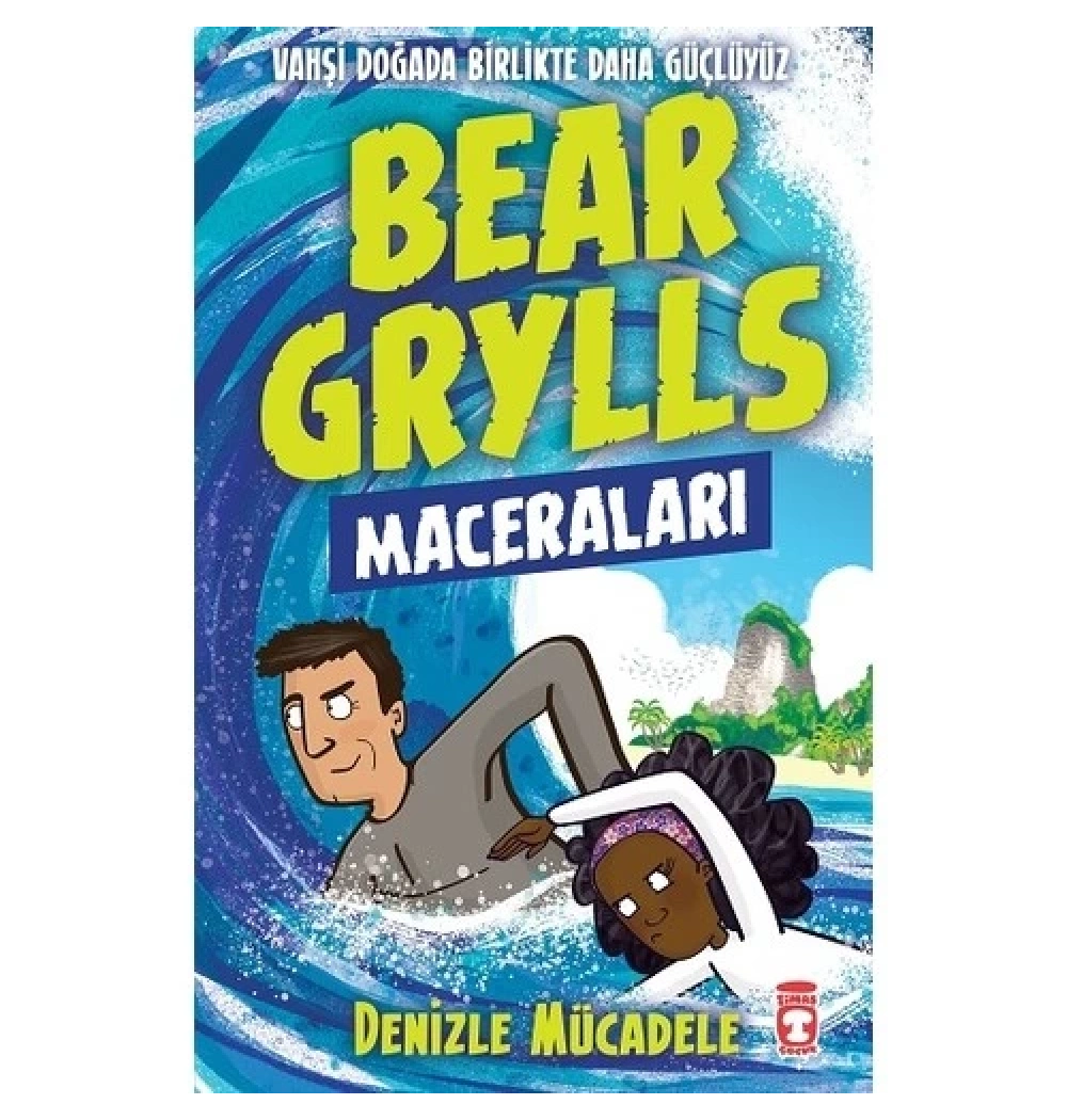 Denizle Mücadele Bear Grylls Maceraları Timaş Çocuk