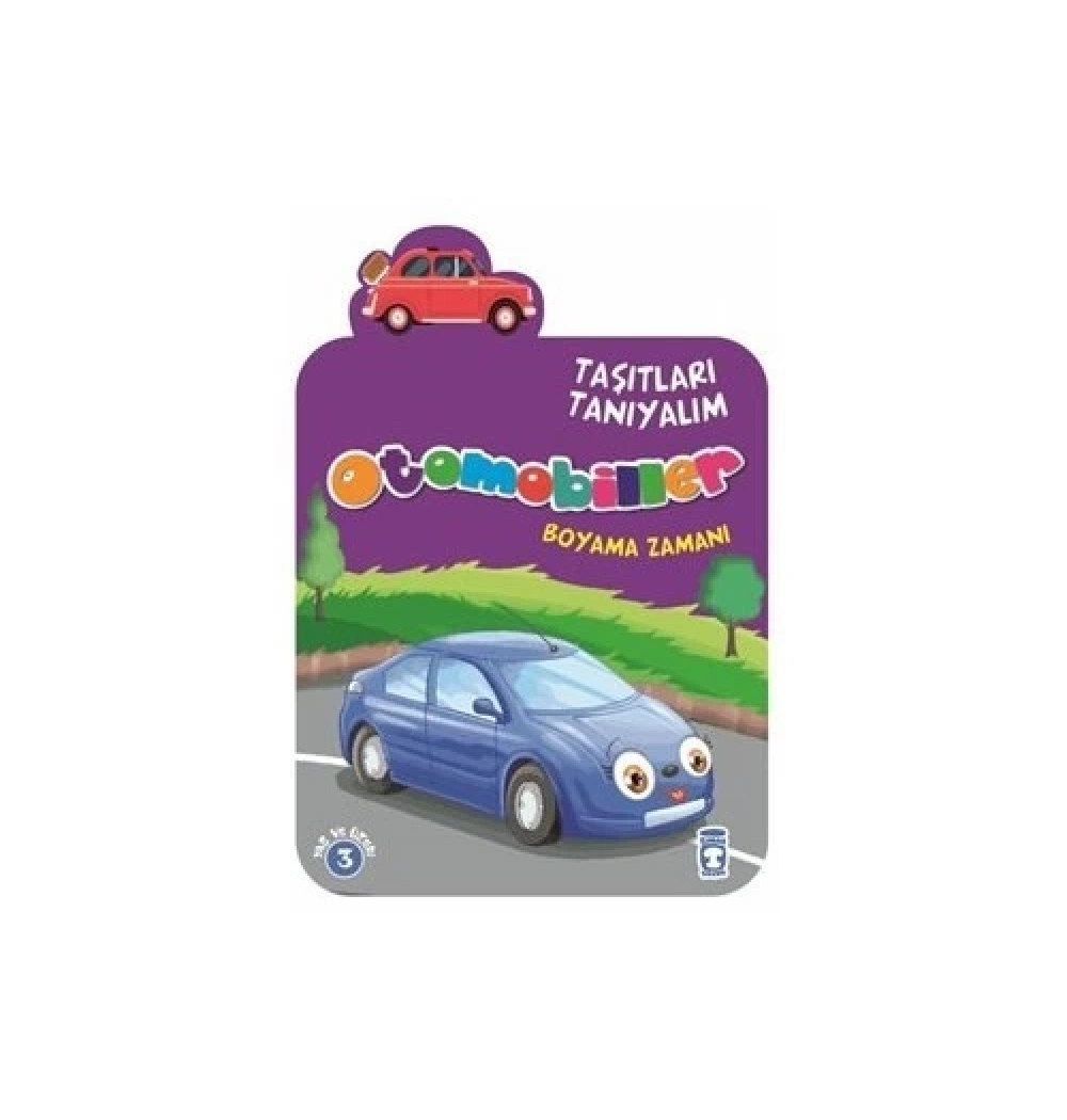 Taşıtları Tanıyalım Otomobiller Boyama Zamanı Timaşçocuk