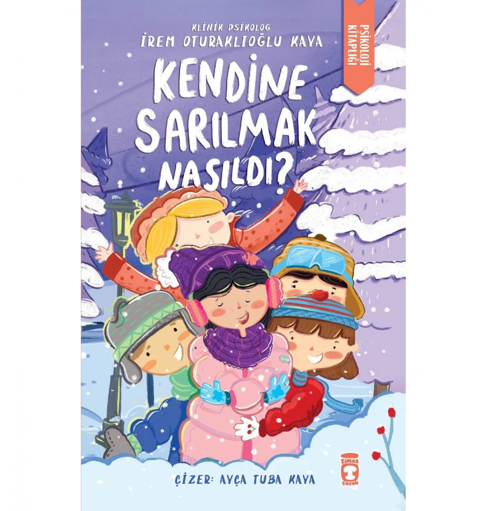 Kendine Sarılmak Nasıldı Timaş Çocuk
