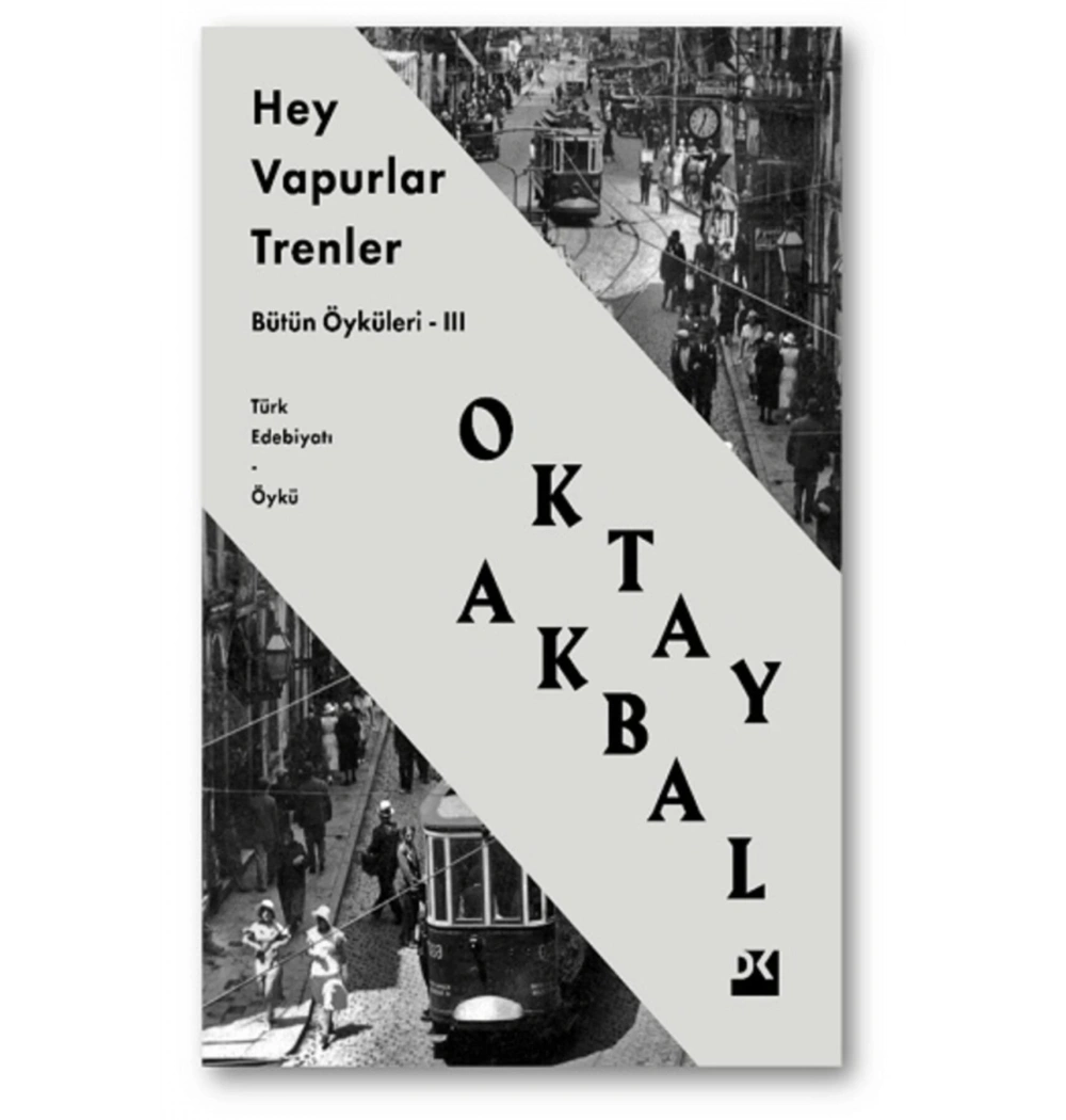 Hey Vapurlar Trenler  Oktay Akbal  Doğan Kitap