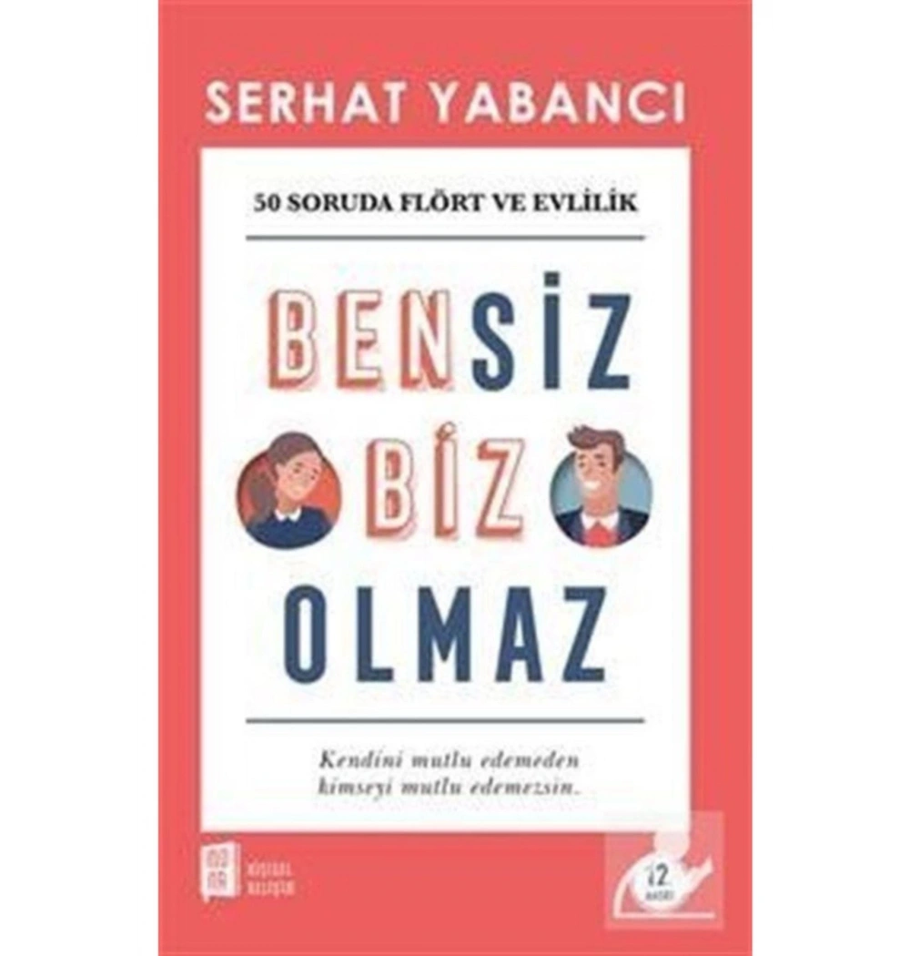 Bensiz Biz Olmaz 50 Soruda Flört Ve Evlilik  S. Yabancı   Mona