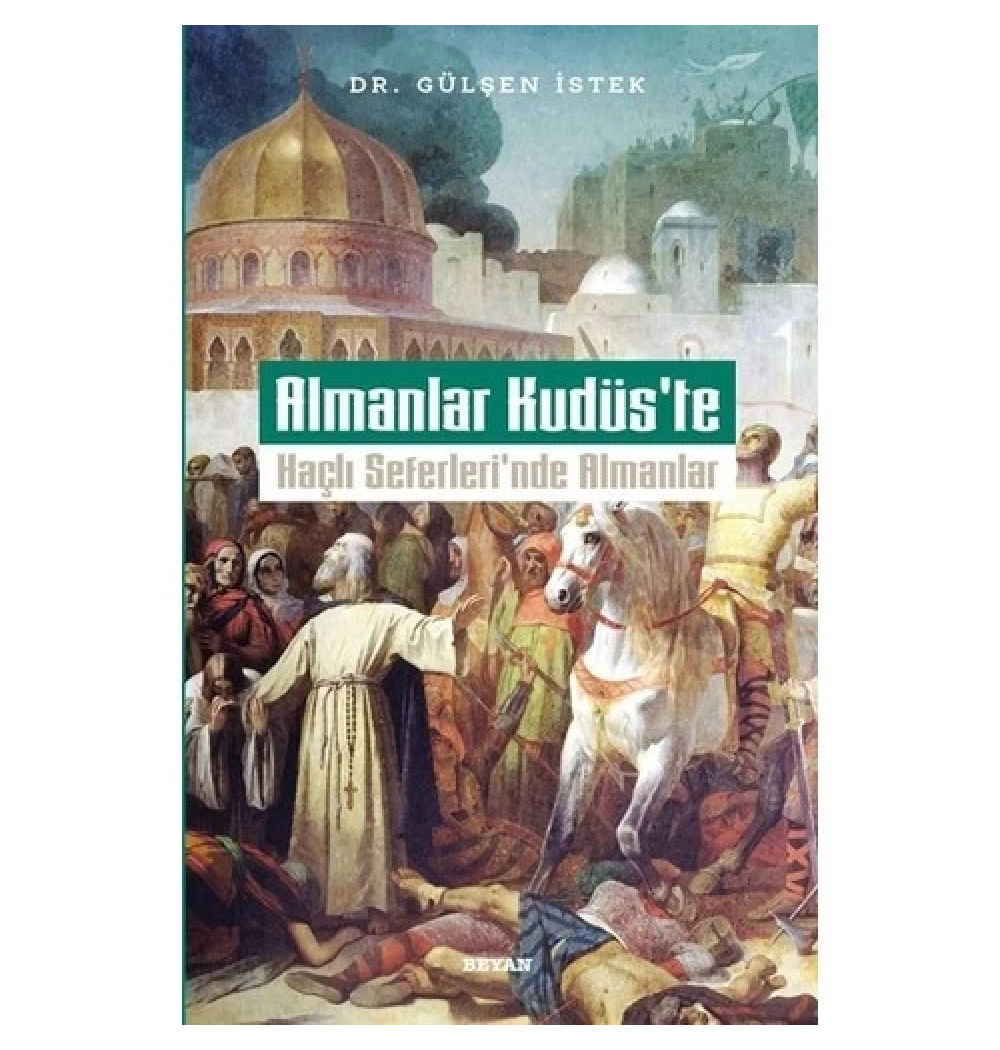 Almanlar Kudüste- Haçlı Seferlerinde Almanlar G.İstek  Beyan