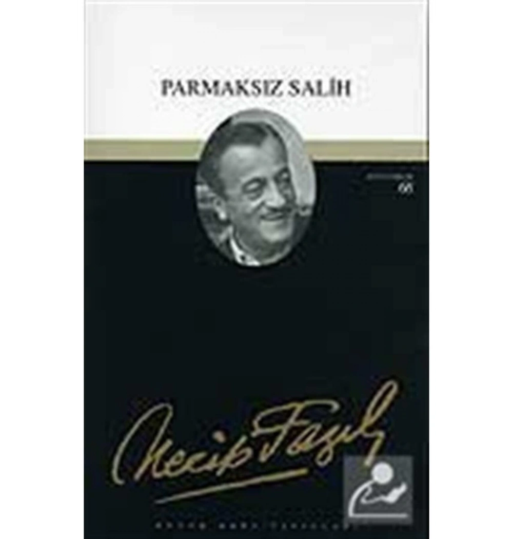 Parmaksız Salih 051 Necip Fazıl Kısakürek. Büyük Doğu