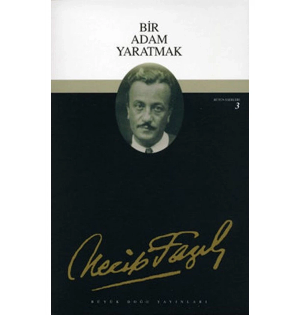 Bir Adam Yaratmak 03  Necip Fazıl Kısakürek  Büyük Doğu