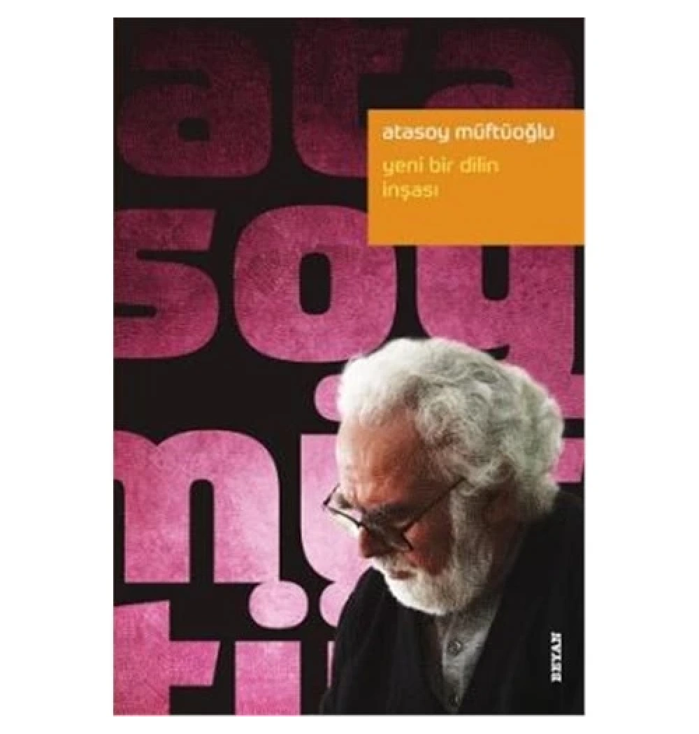 Yeni Bir Dilin İnşası. Atasoy Müftüoğlu