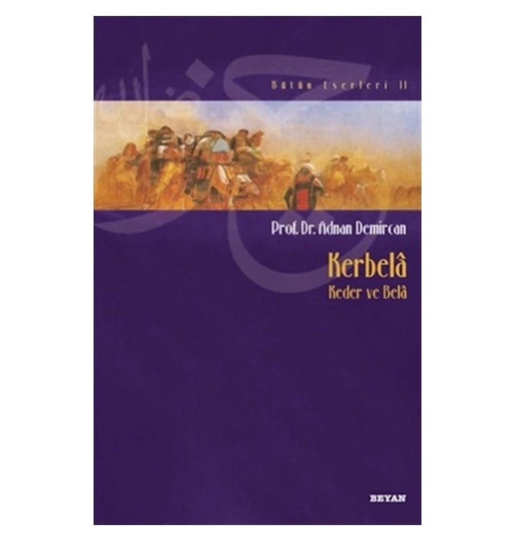 Kerbela -Keder Ve Bela-  Beyan