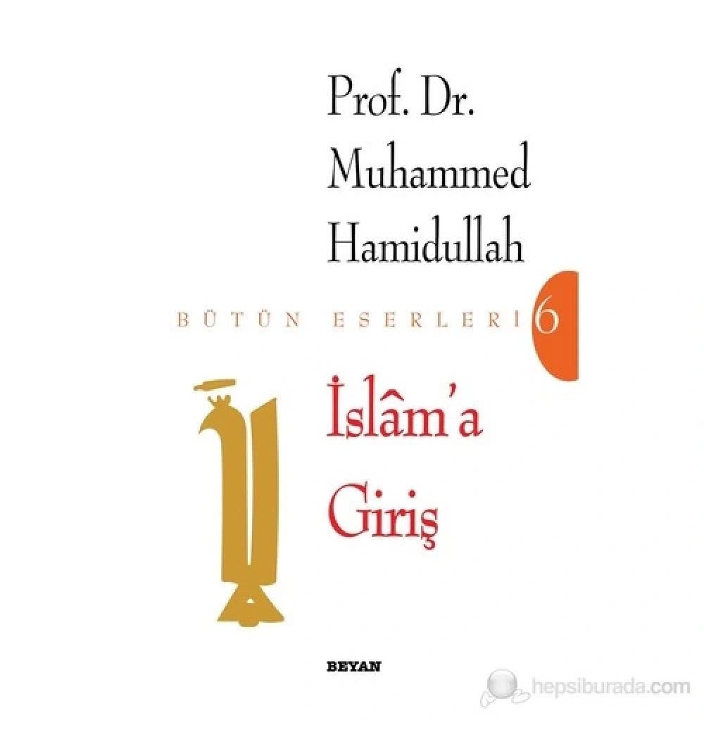 İslama Giriş. Muhammed Hamidullah- Beyan Yayınları