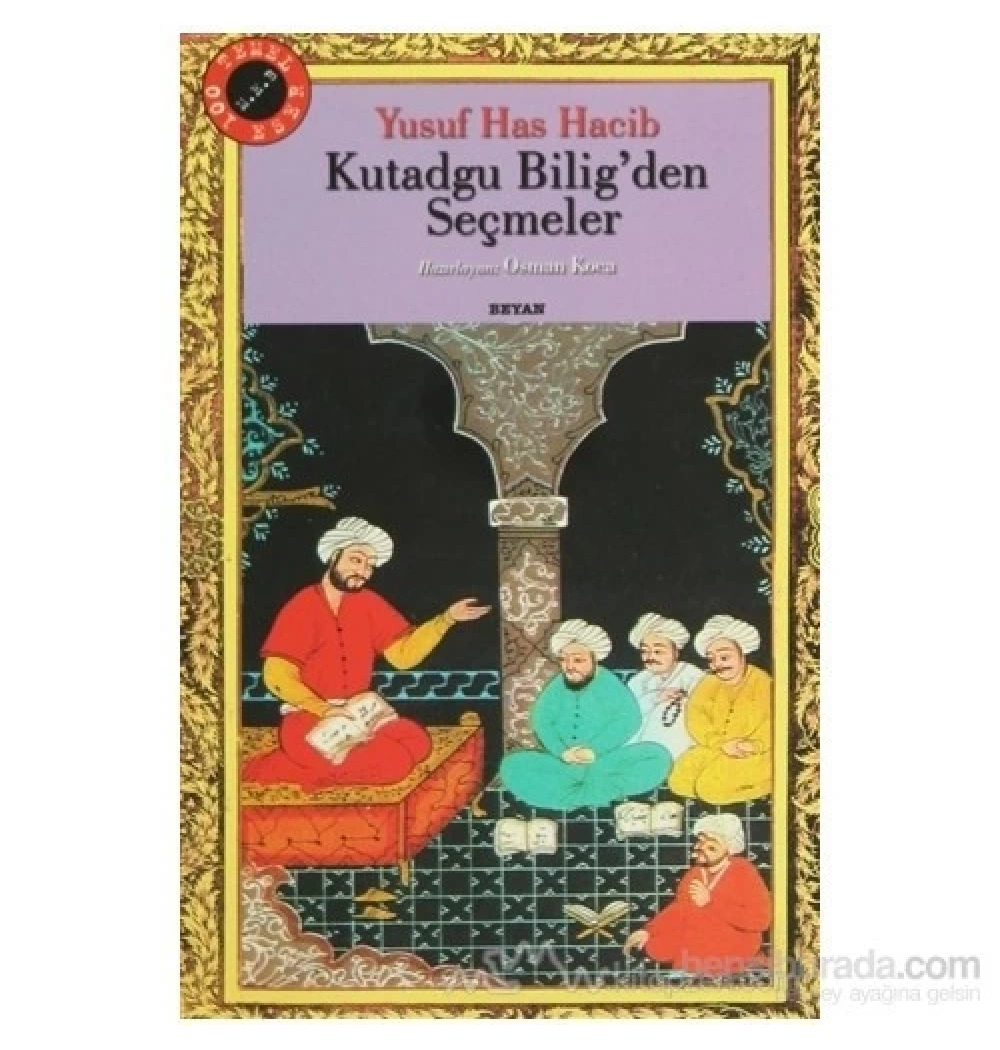 Kutadgu Biligden Seçmeler 100 Temel Eser Beyan Yayınları