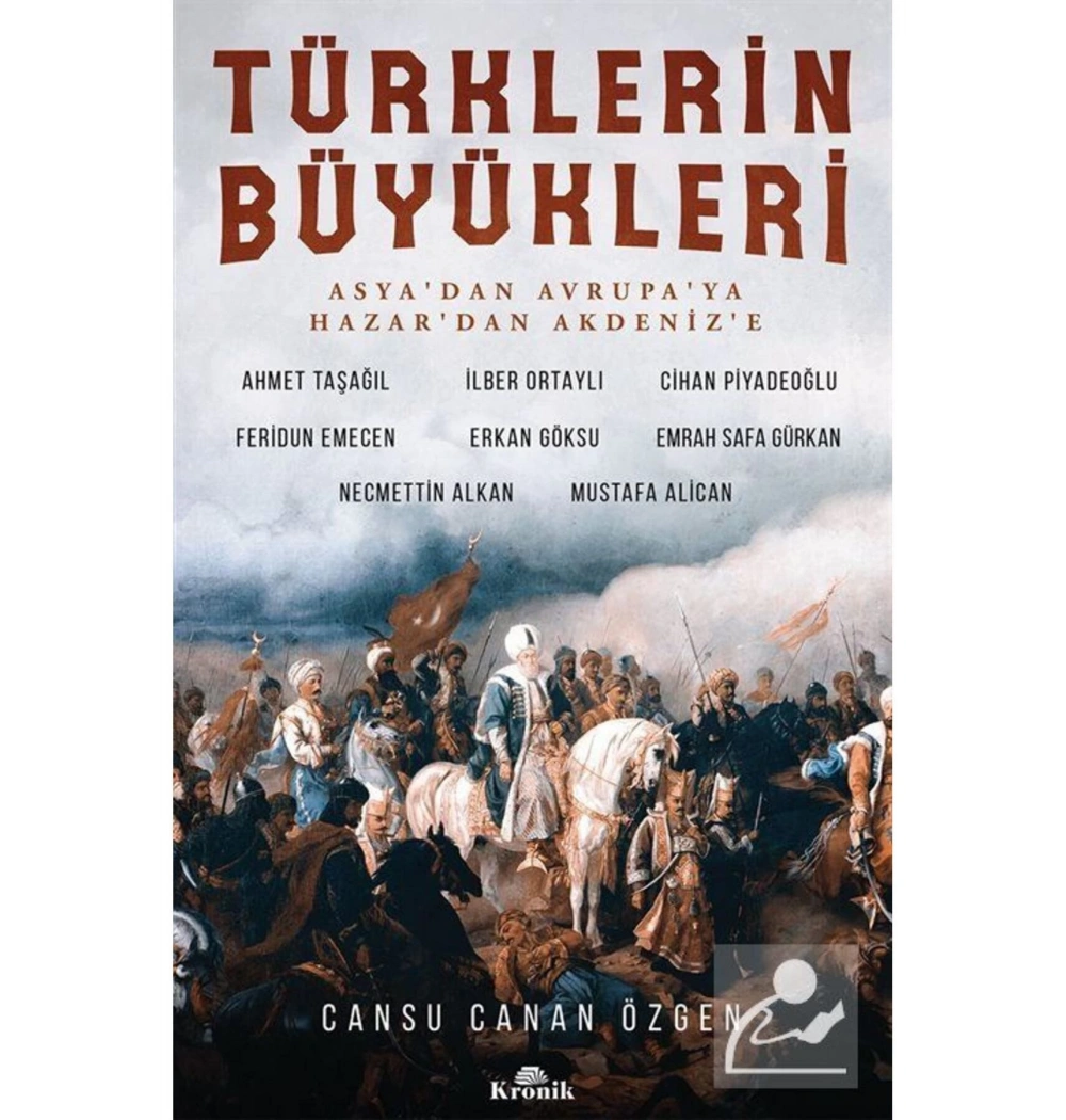 Türklerin Büyükleri  Cansu Canan Özgen  Kronik