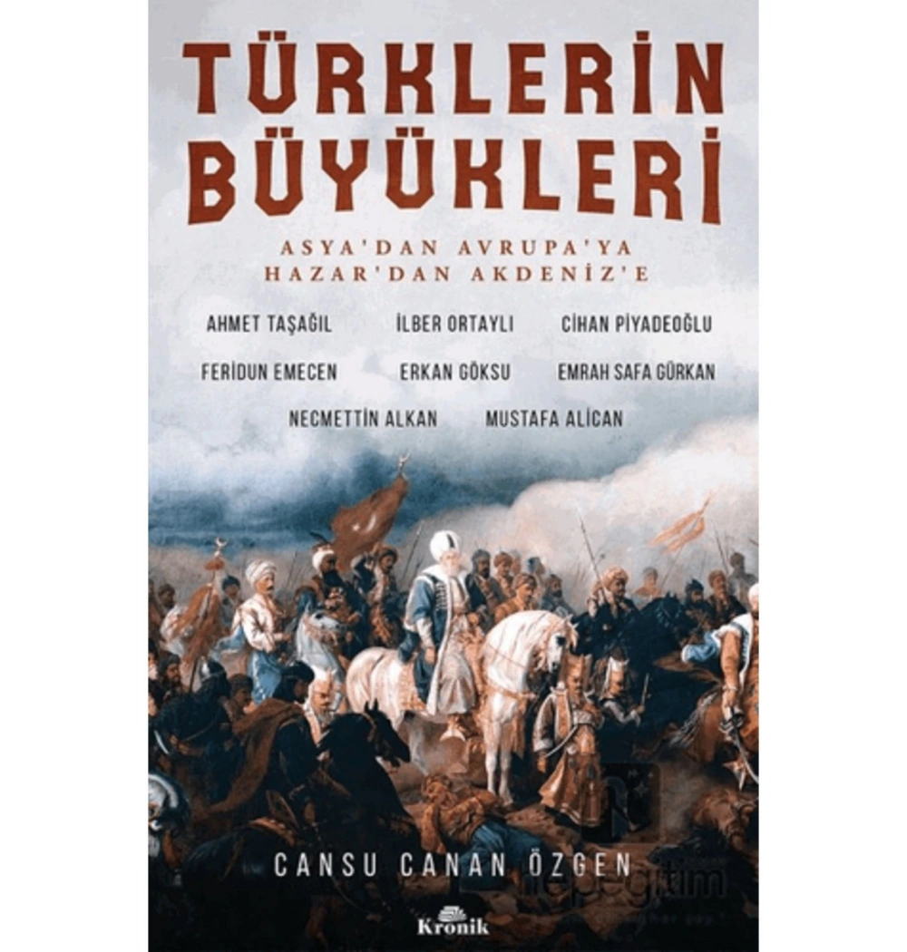 Türklerin Büyükleri  Cansu Canan Özgen  Kronik