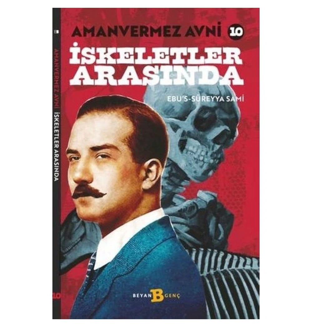 Amanvermez Avni 10 İskeletler Arasında Beyan Yayın