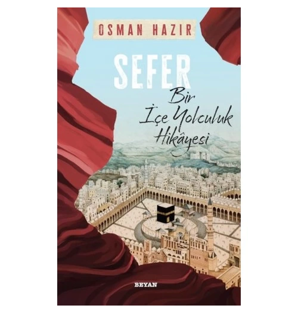 Sefer Bir İçe Yolculuk Hikayesi  Beyan Yayın