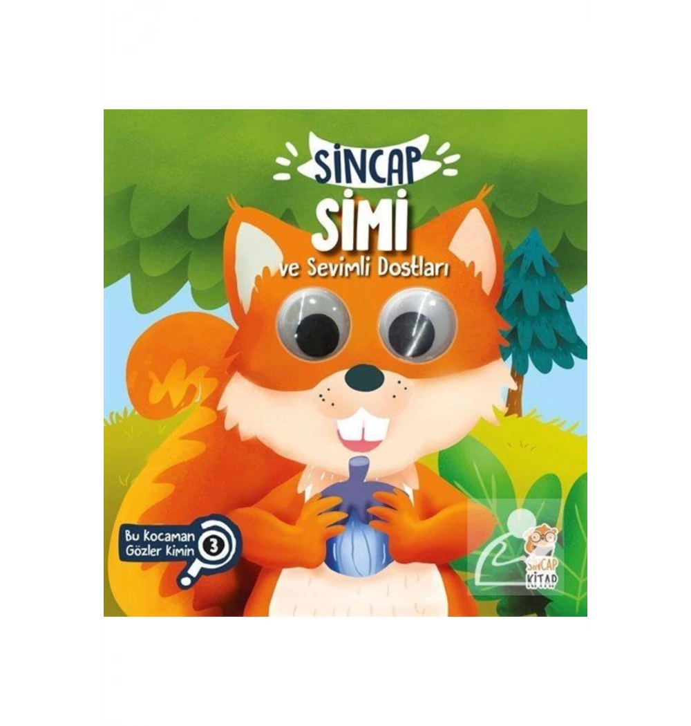 Sincap Simi Ve Sevimli Dostları  Bu Kocaman Gözler Kimin?  Sincap Kitap