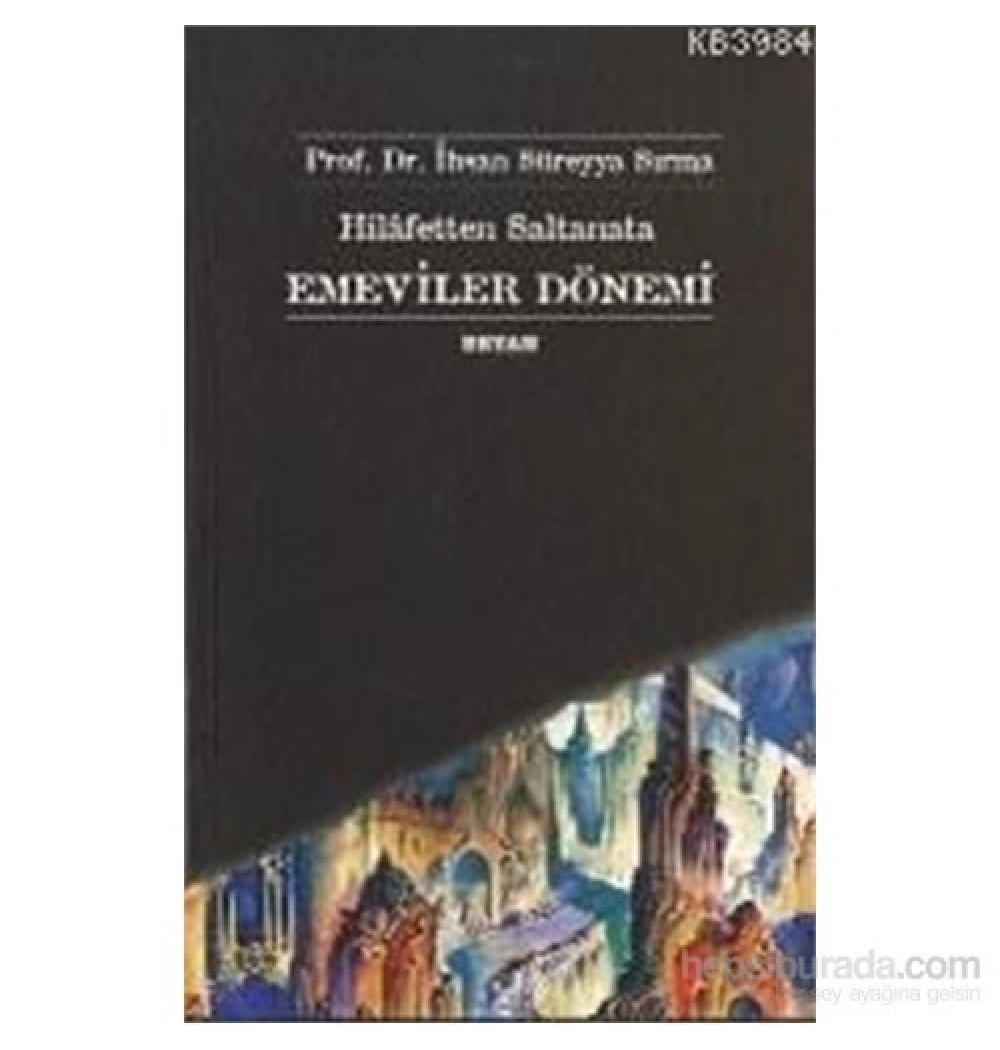 Emeviler Dönemi İhsan  Süreyya Sırma    Beyan